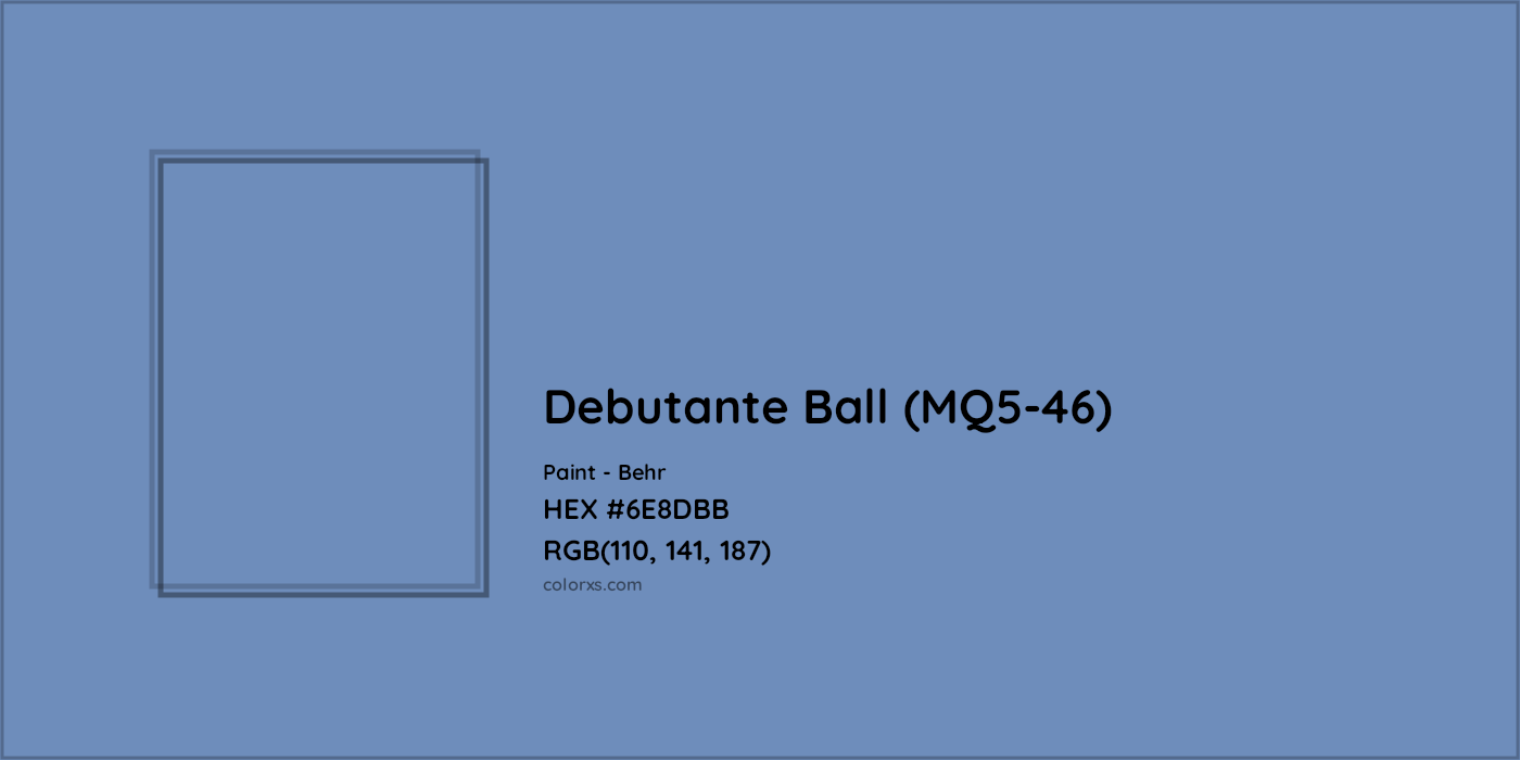 HEX #6E8DBB Debutante Ball (MQ5-46) Paint Behr - Color Code