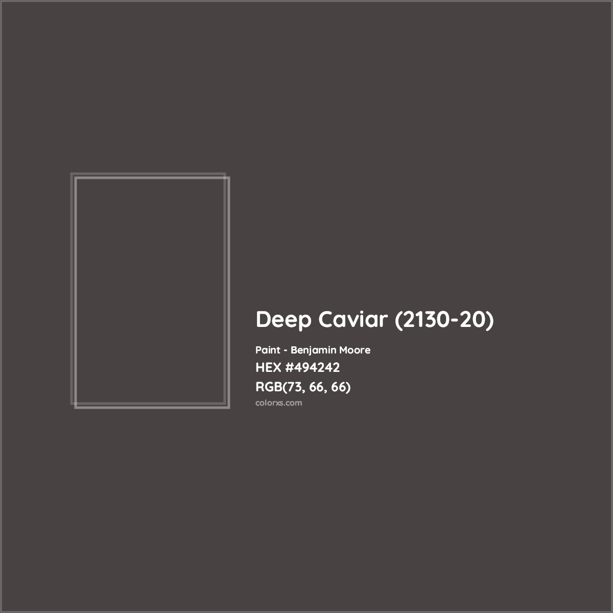 HEX #494242 Deep Caviar (2130-20) Paint Benjamin Moore - Color Code