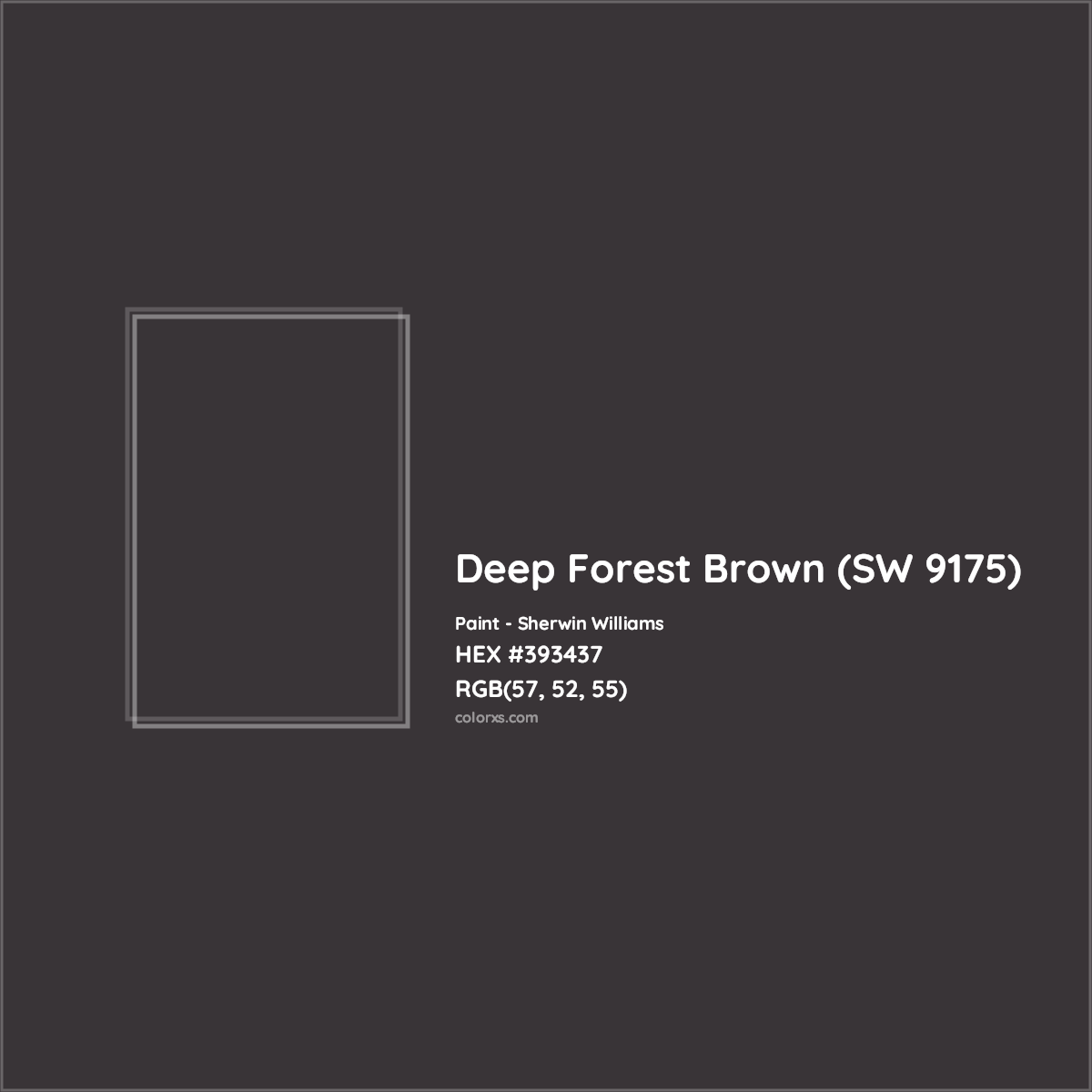 HEX #393437 Deep Forest Brown (SW 9175) Paint Sherwin Williams - Color Code