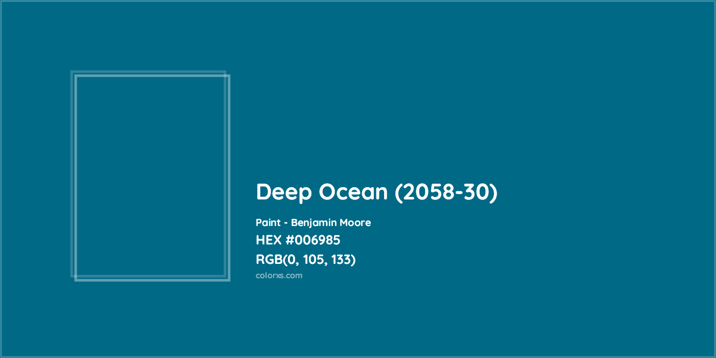 HEX #006985 Deep Ocean (2058-30) Paint Benjamin Moore - Color Code