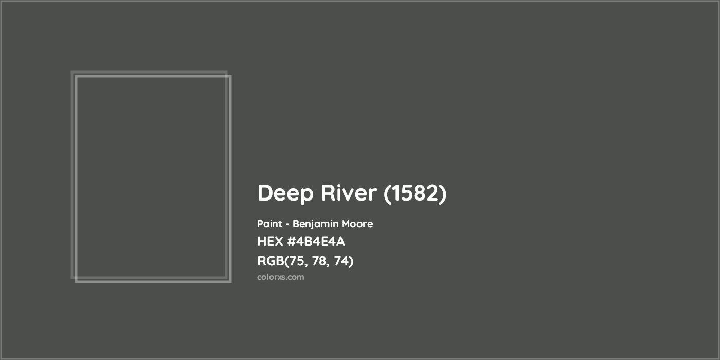 HEX #4B4E4A Deep River (1582) Paint Benjamin Moore - Color Code