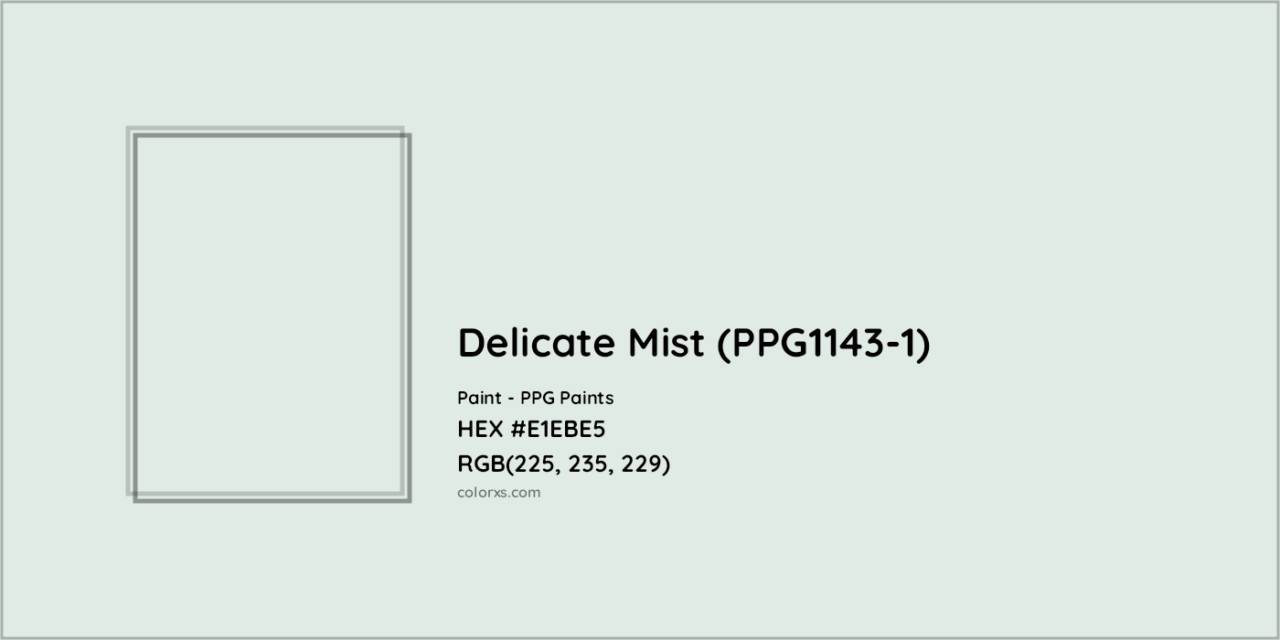 HEX #E1EBE5 Delicate Mist (PPG1143-1) Paint PPG Paints - Color Code