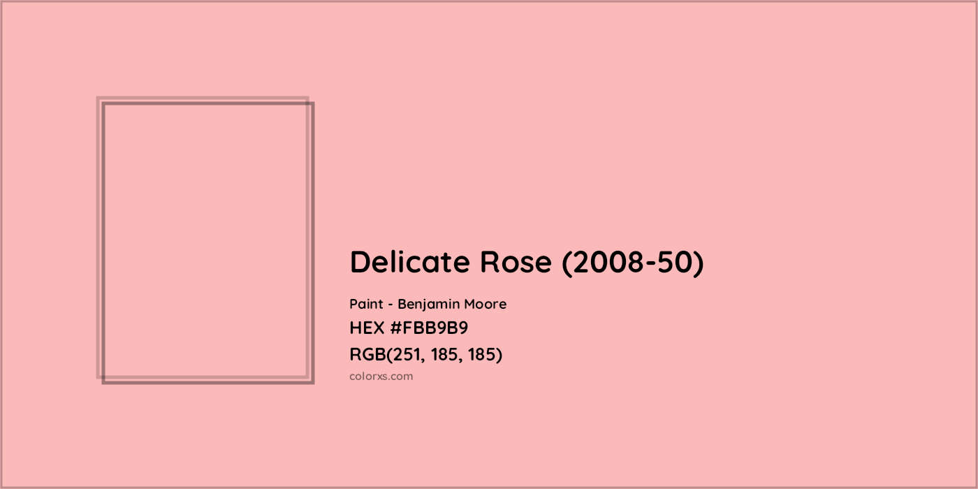 HEX #FBB9B9 Delicate Rose (2008-50) Paint Benjamin Moore - Color Code