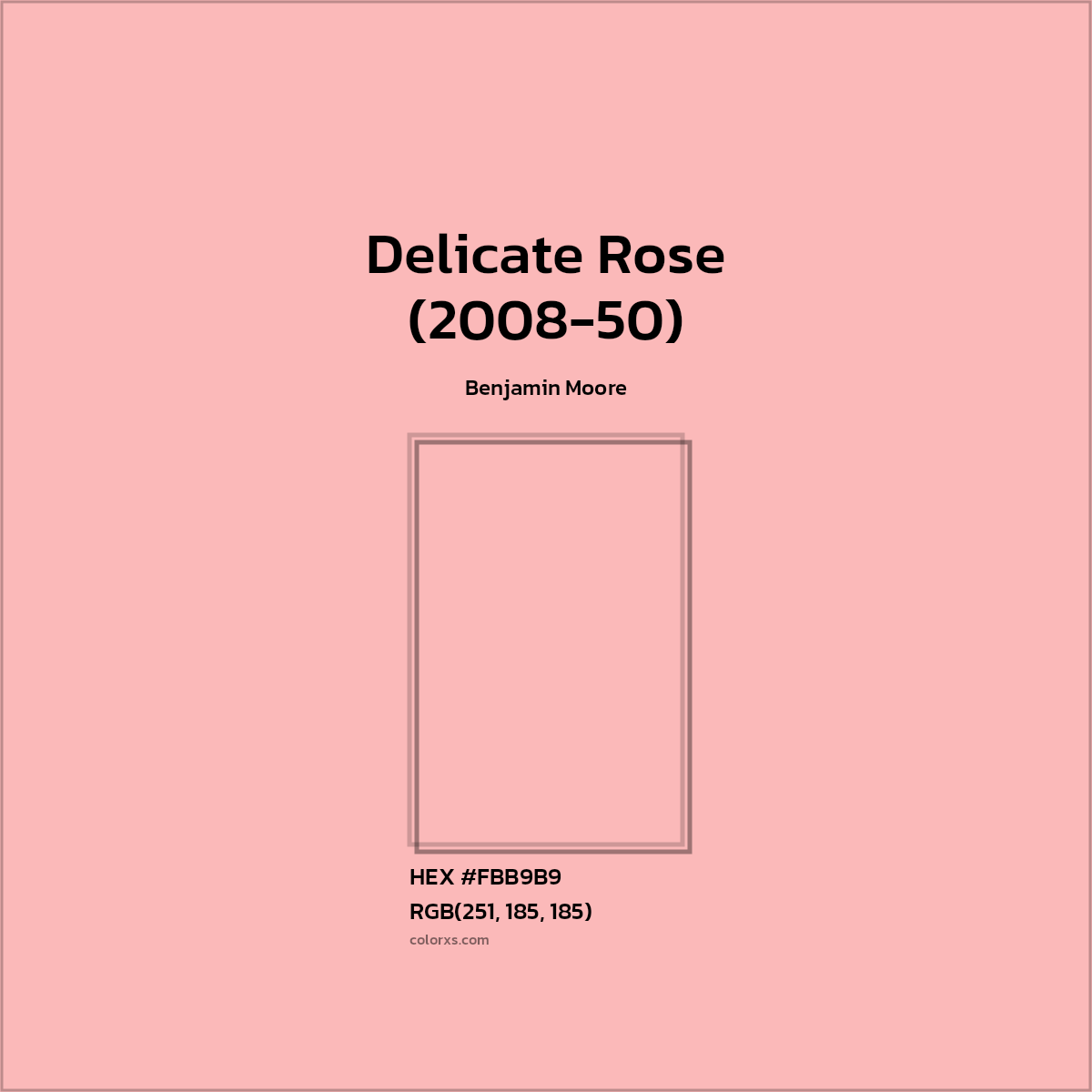 HEX #FBB9B9 Delicate Rose (2008-50) Paint Benjamin Moore - Color Code