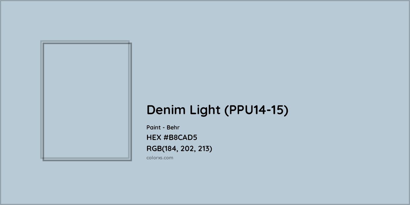 HEX #B8CAD5 Denim Light (PPU14-15) Paint Behr - Color Code
