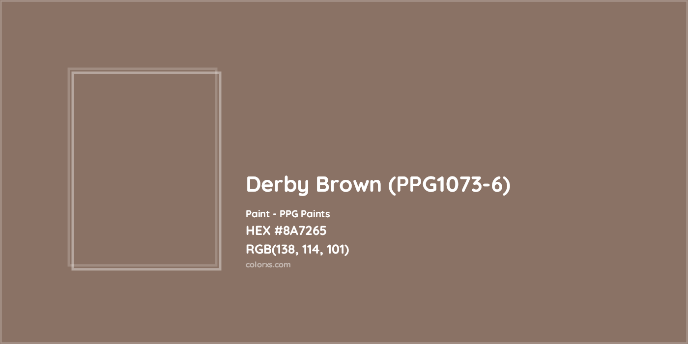 HEX #8A7265 Derby Brown (PPG1073-6) Paint PPG Paints - Color Code