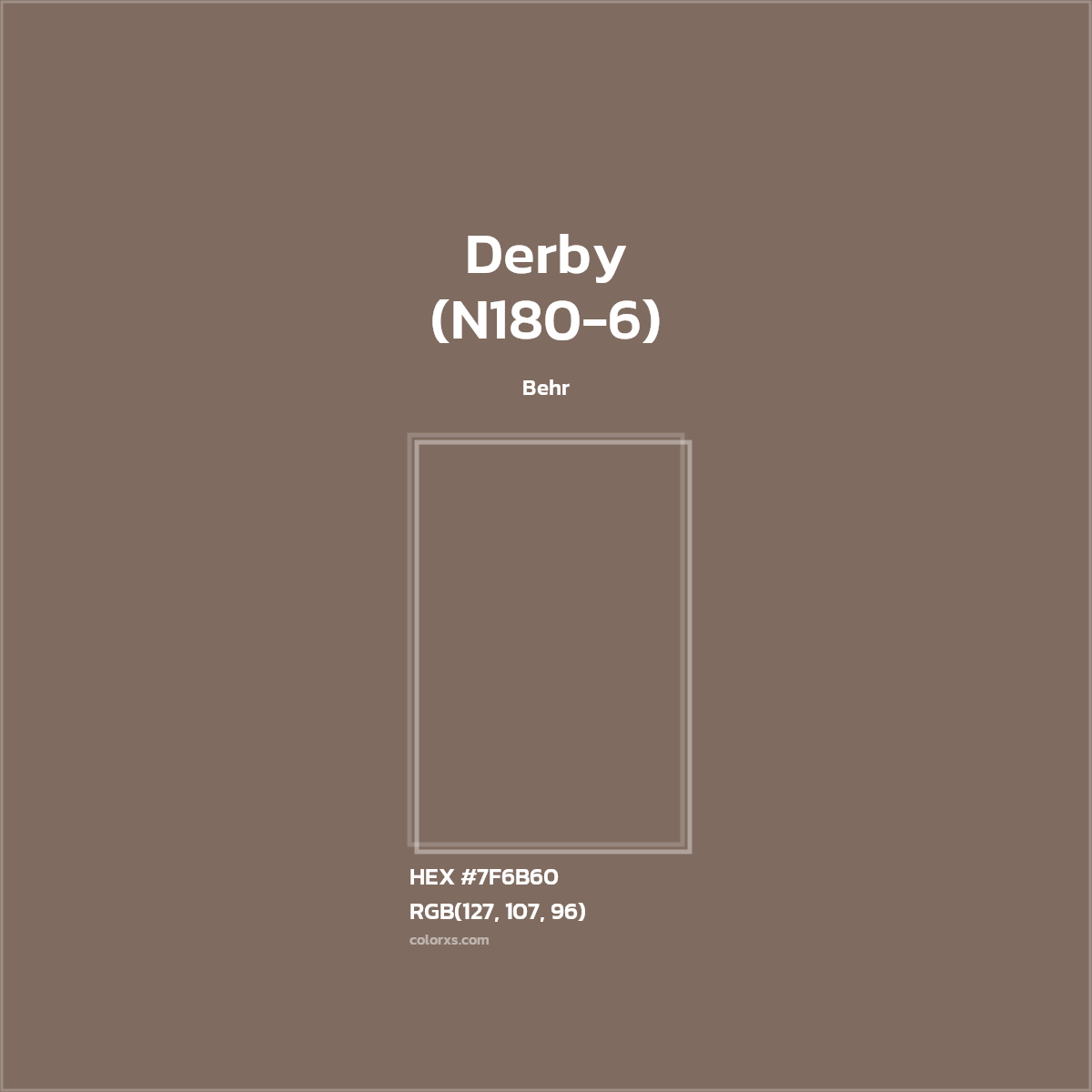 HEX #7F6B60 Derby (N180-6) Paint Behr - Color Code