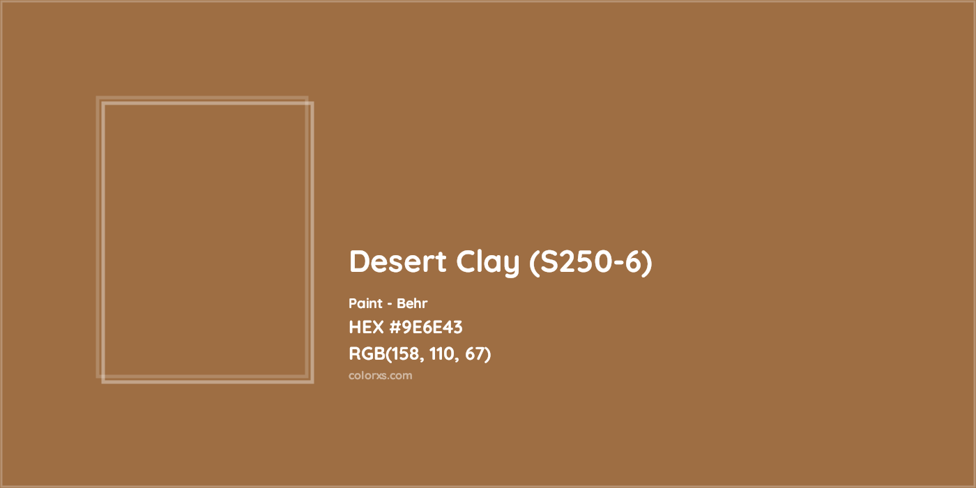 HEX #9E6E43 Desert Clay (S250-6) Paint Behr - Color Code