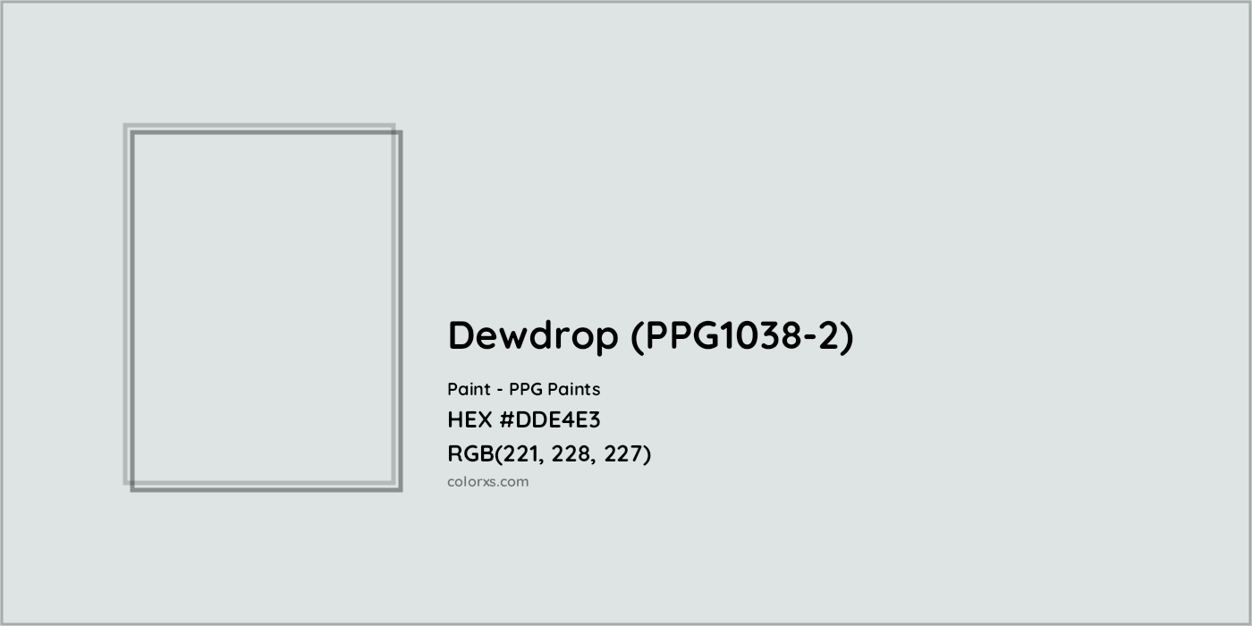 HEX #DDE4E3 Dewdrop (PPG1038-2) Paint PPG Paints - Color Code