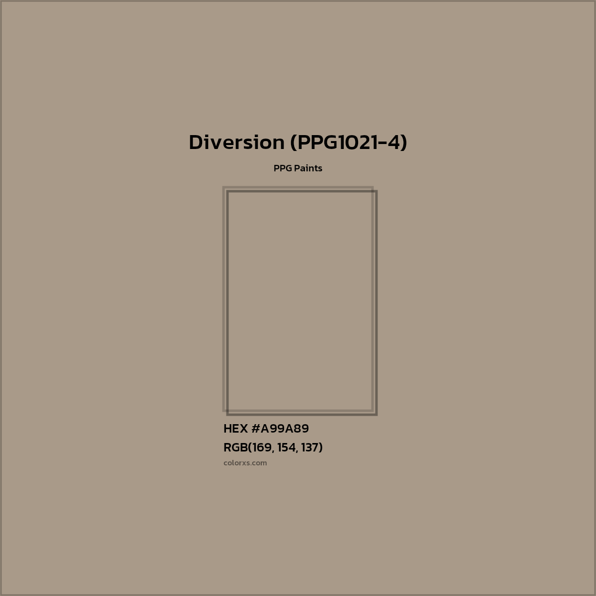 HEX #A99A89 Diversion (PPG1021-4) Paint PPG Paints - Color Code