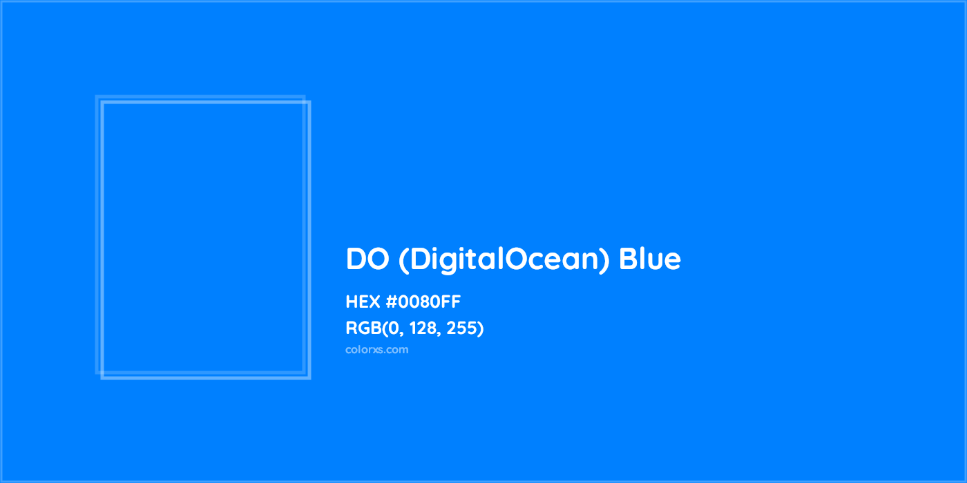 HEX #0080FF DO (DigitalOcean) Blue Other Brand - Color Code