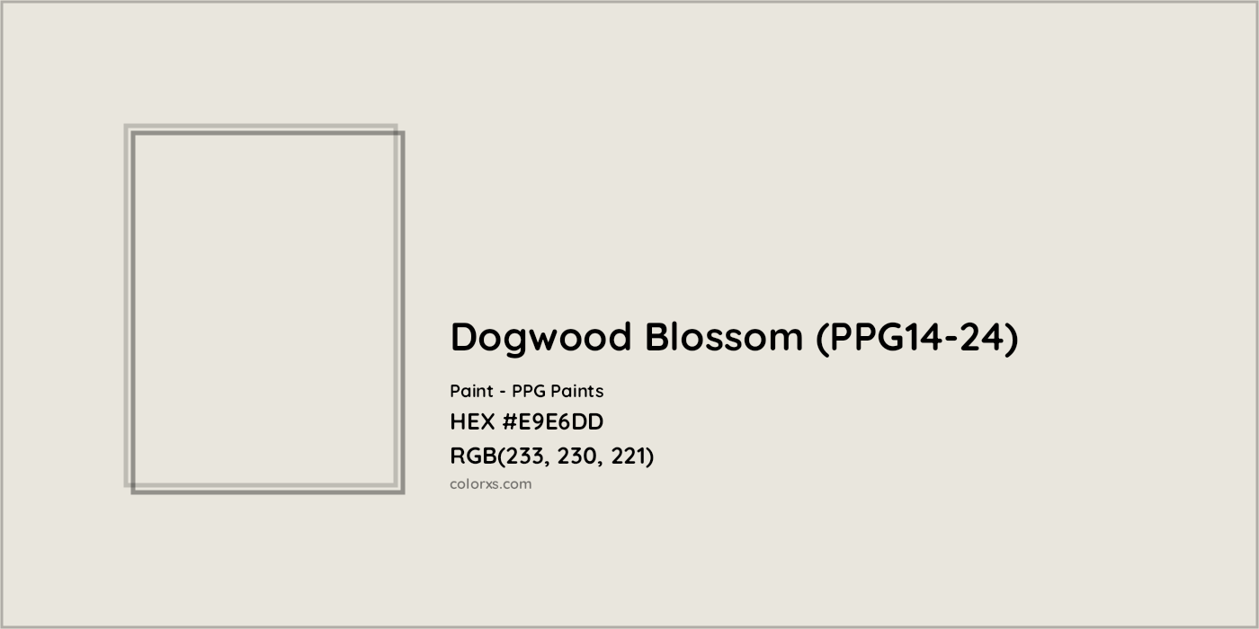 HEX #E9E6DD Dogwood Blossom (PPG14-24) Paint PPG Paints - Color Code
