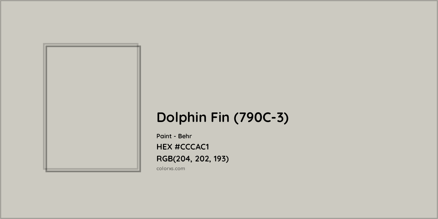 HEX #CCCAC1 Dolphin Fin (790C-3) Paint Behr - Color Code