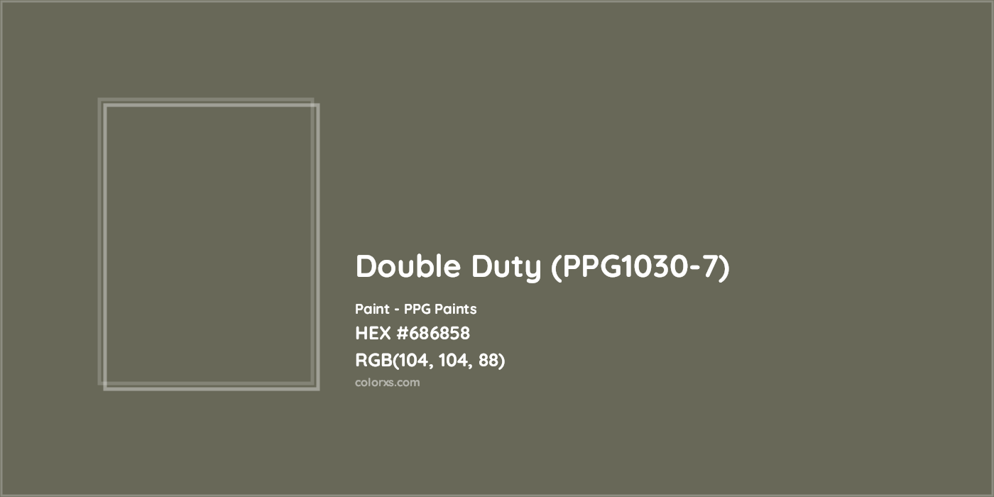 HEX #686858 Double Duty (PPG1030-7) Paint PPG Paints - Color Code