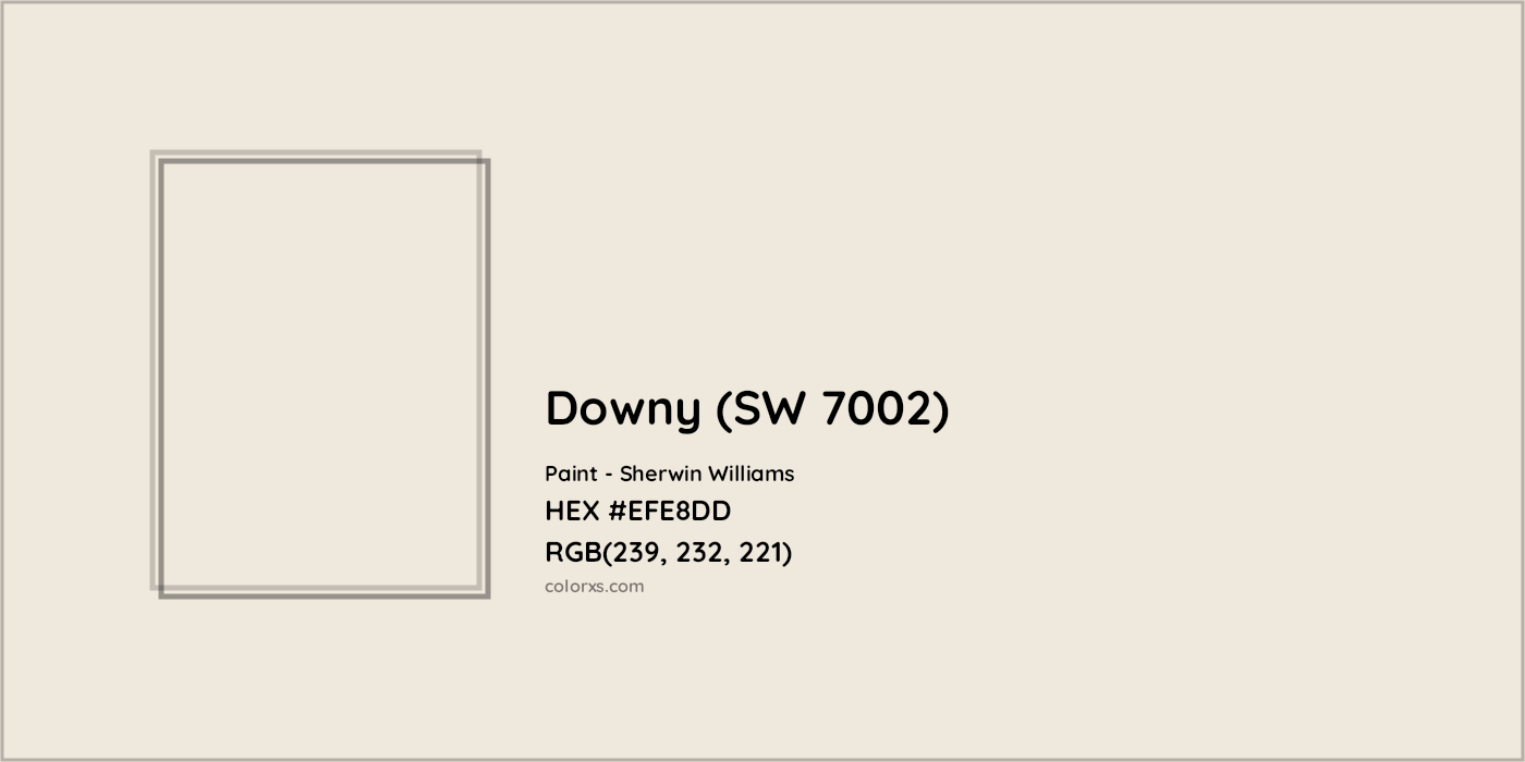 HEX #EFE8DD Downy (SW 7002) Paint Sherwin Williams - Color Code