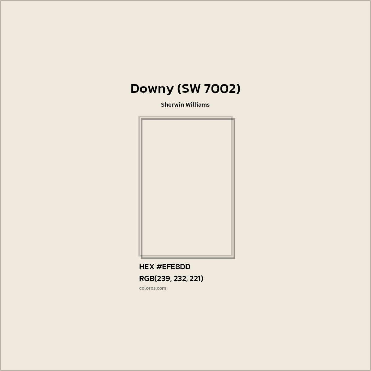 HEX #EFE8DD Downy (SW 7002) Paint Sherwin Williams - Color Code