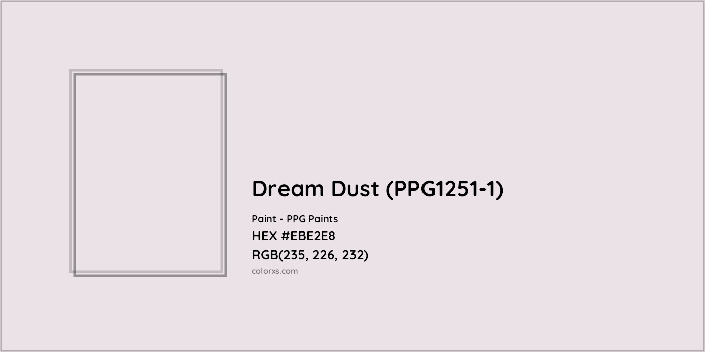 HEX #EBE2E8 Dream Dust (PPG1251-1) Paint PPG Paints - Color Code