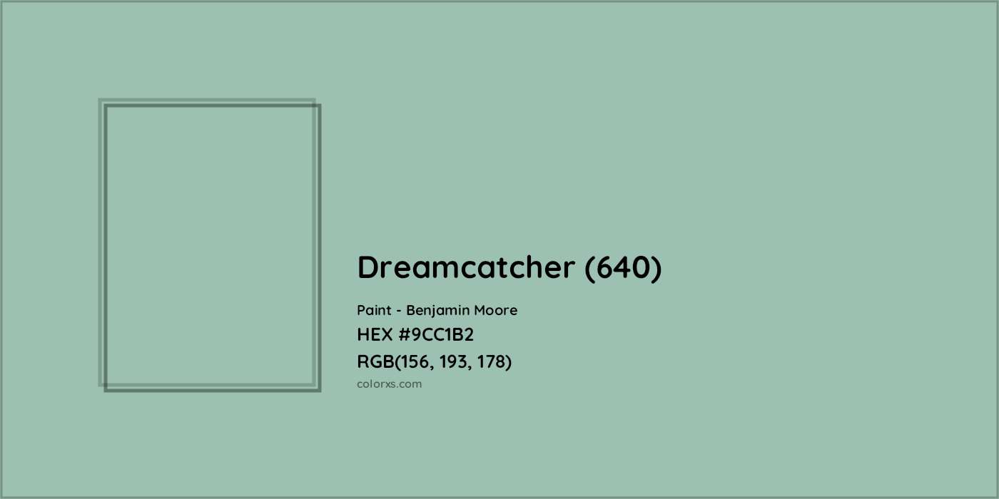 HEX #9CC1B2 Dreamcatcher (640) Paint Benjamin Moore - Color Code