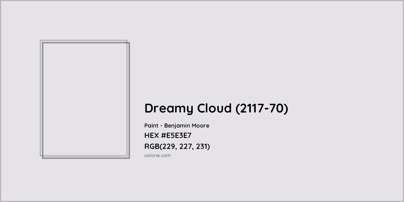 HEX #E5E3E7 Dreamy Cloud (2117-70) Paint Benjamin Moore - Color Code