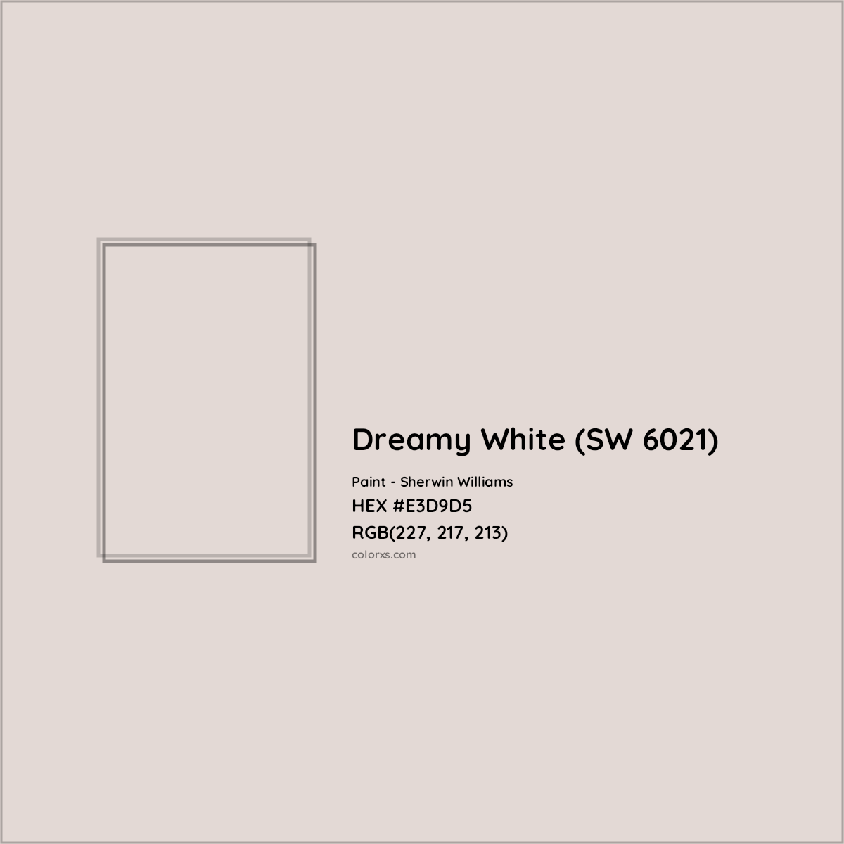 HEX #E3D9D5 Dreamy White (SW 6021) Paint Sherwin Williams - Color Code