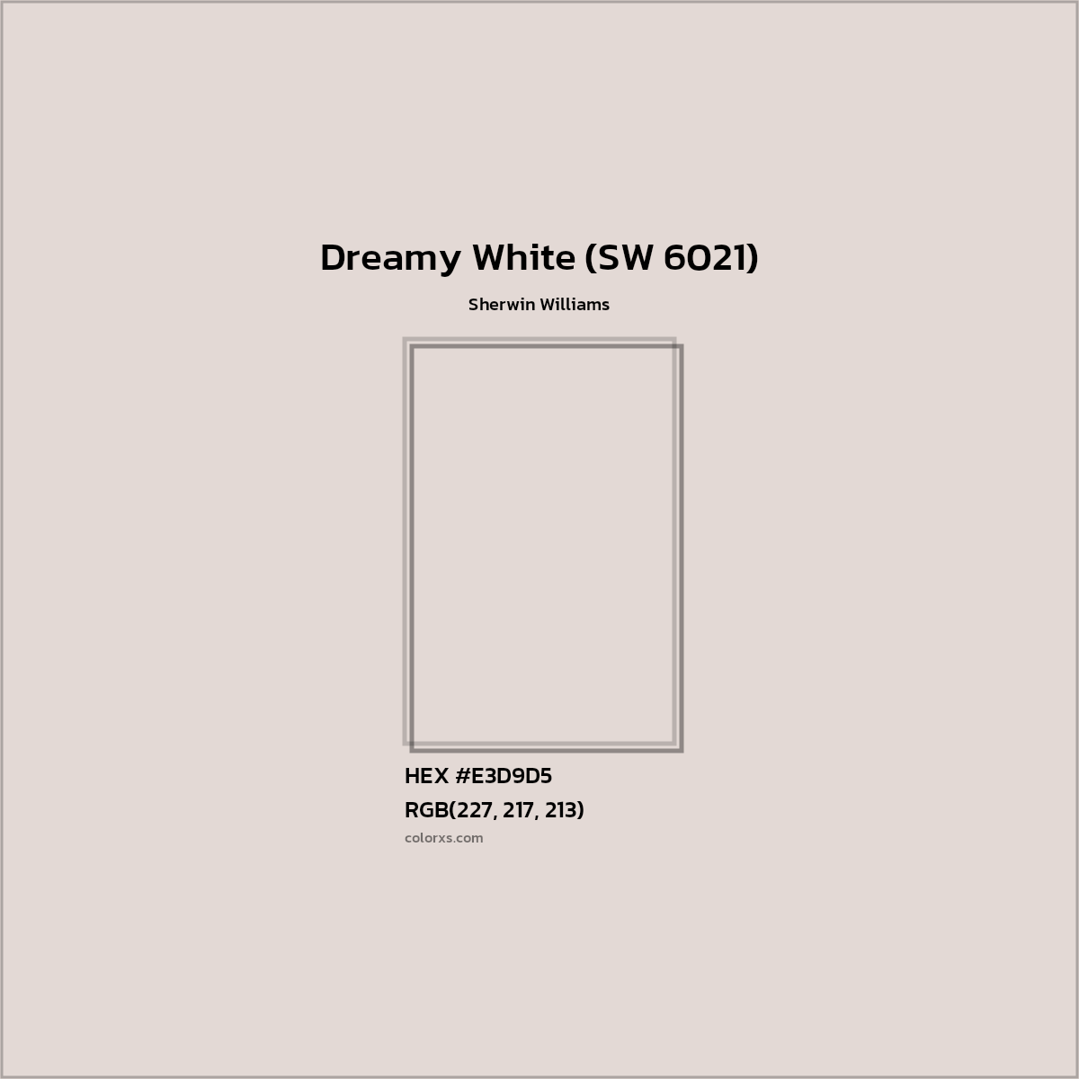 HEX #E3D9D5 Dreamy White (SW 6021) Paint Sherwin Williams - Color Code