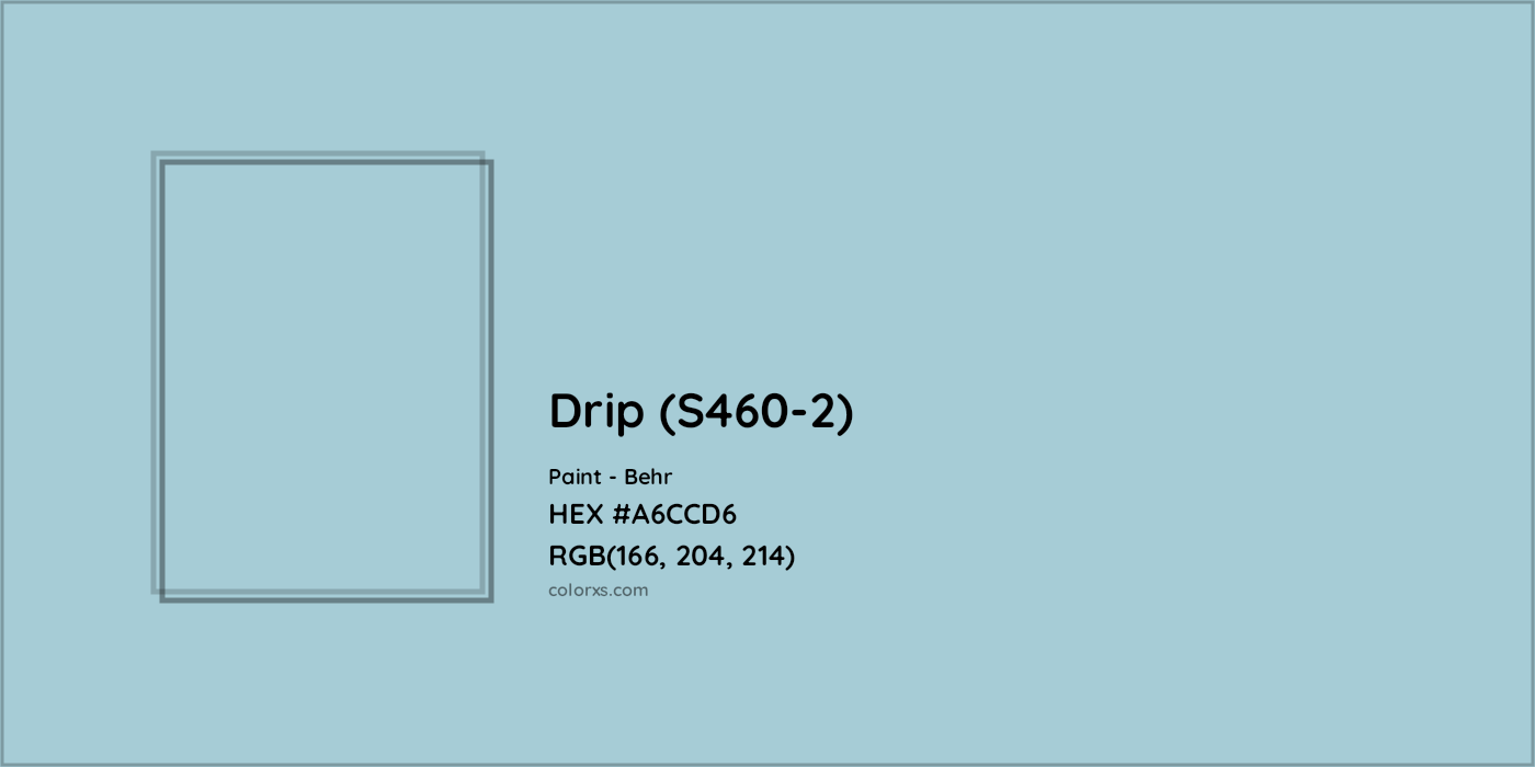 HEX #A6CCD6 Drip (S460-2) Paint Behr - Color Code