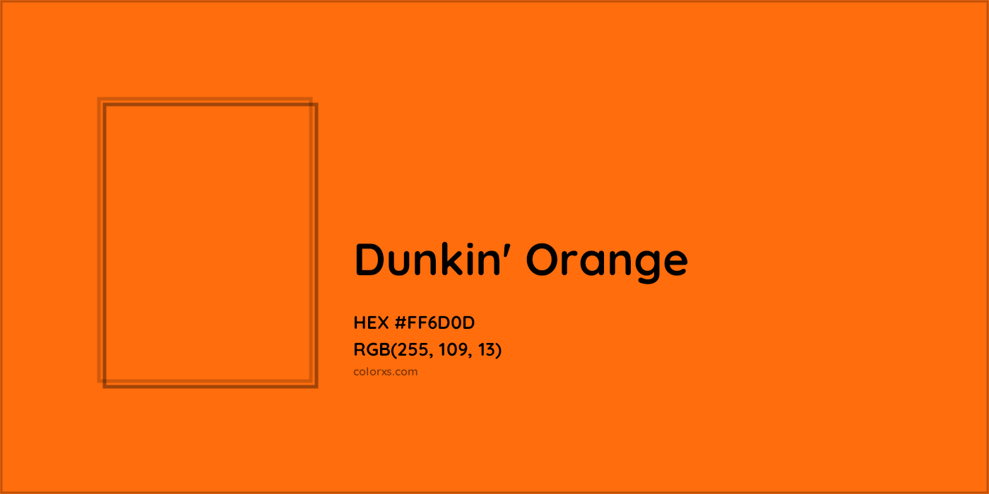 HEX #FF6D0D Dunkin' Orange Other Brand - Color Code