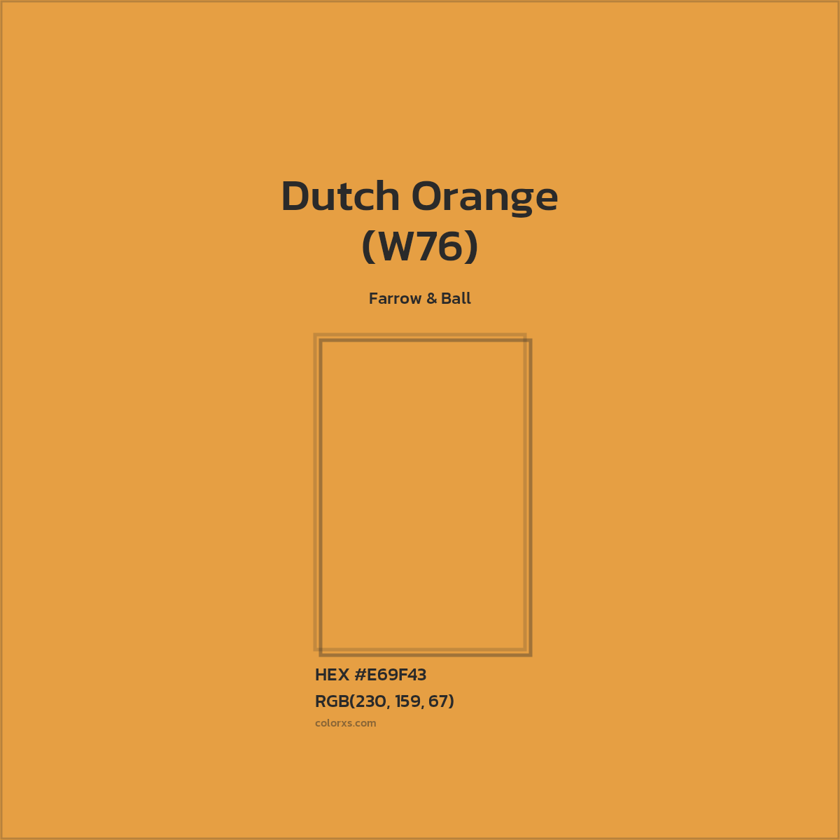 HEX #E69F43 Dutch Orange (W76) Paint Farrow & Ball - Color Code
