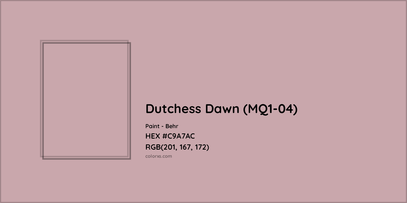 HEX #C9A7AC Dutchess Dawn (MQ1-04) Paint Behr - Color Code