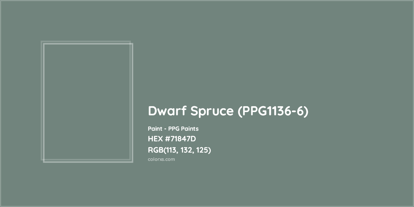 HEX #71847D Dwarf Spruce (PPG1136-6) Paint PPG Paints - Color Code