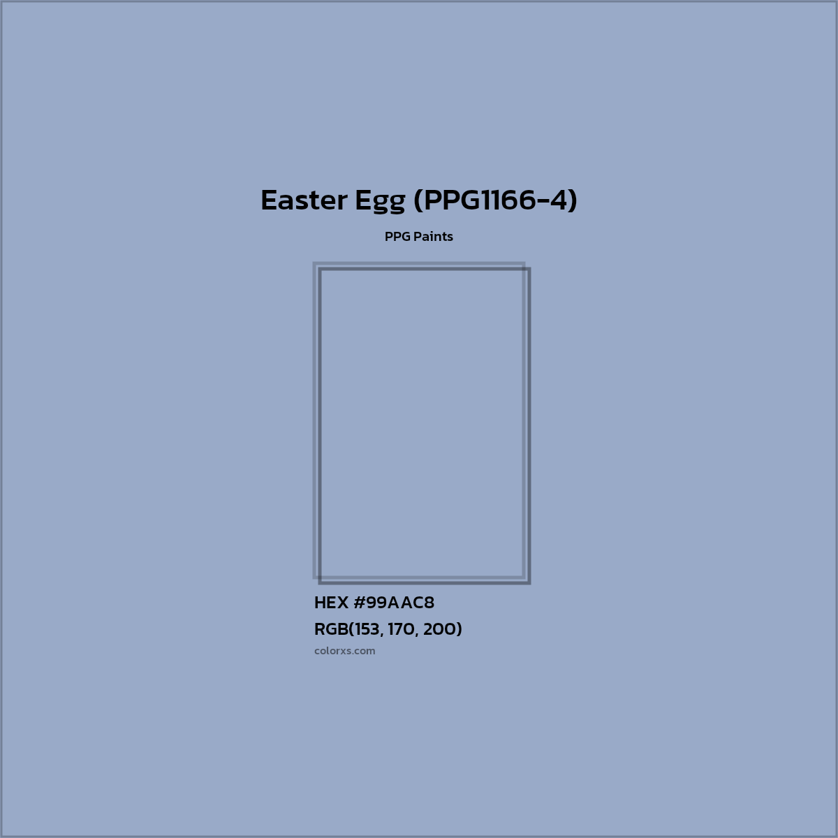 HEX #99AAC8 Easter Egg (PPG1166-4) Paint PPG Paints - Color Code