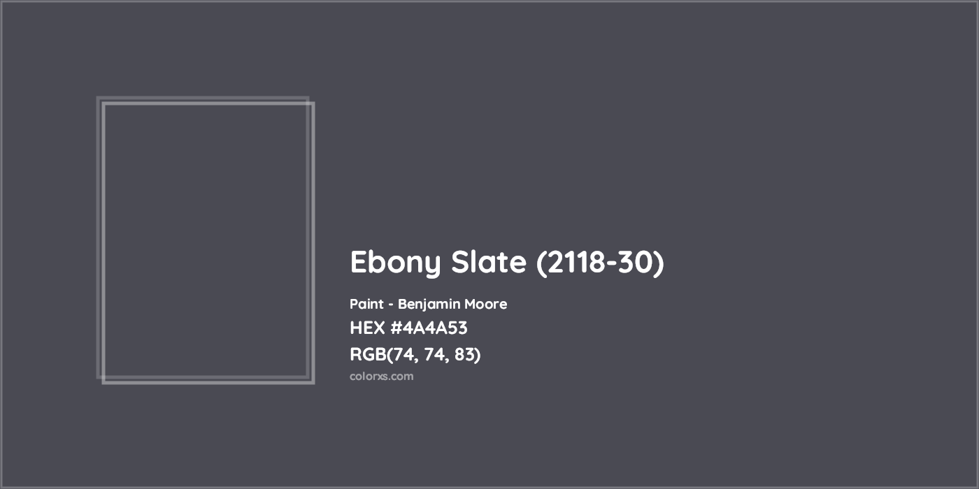 HEX #4A4A53 Ebony Slate (2118-30) Paint Benjamin Moore - Color Code