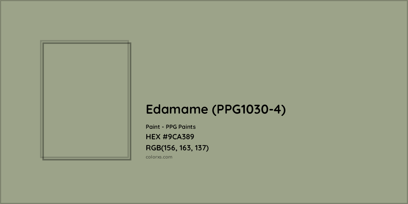 HEX #9CA389 Edamame (PPG1030-4) Paint PPG Paints - Color Code