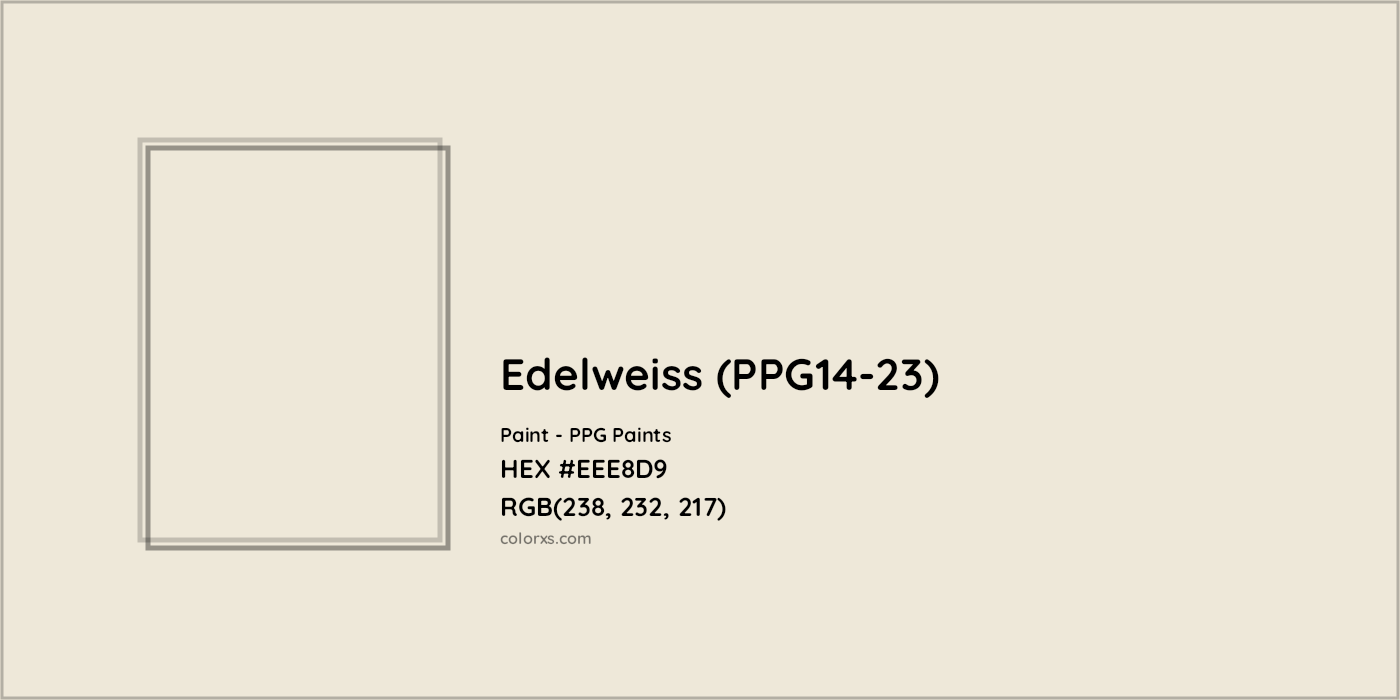 HEX #EEE8D9 Edelweiss (PPG14-23) Paint PPG Paints - Color Code