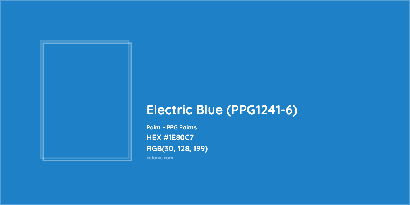 HEX #1E80C7 Electric Blue (PPG1241-6) Paint PPG Paints - Color Code