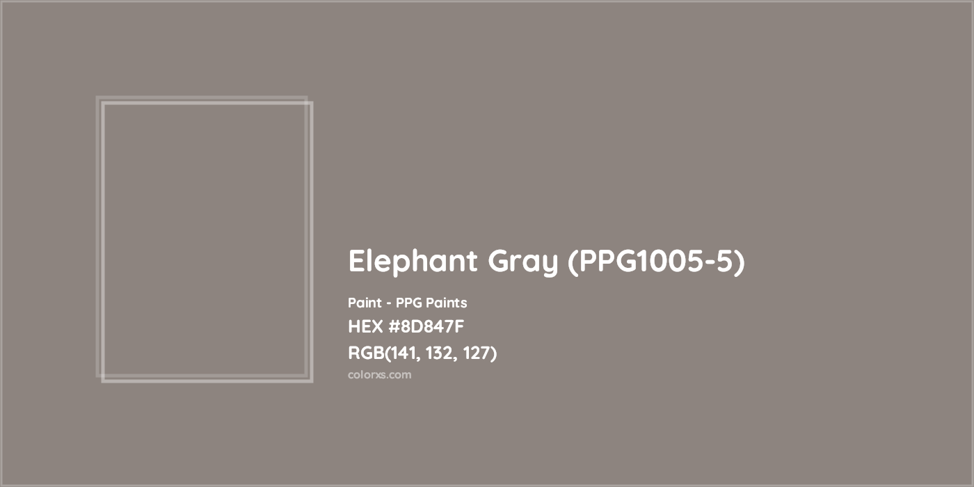 HEX #8D847F Elephant Gray (PPG1005-5) Paint PPG Paints - Color Code