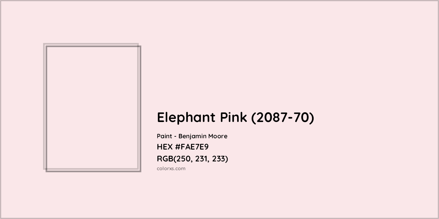 HEX #FAE7E9 Elephant Pink (2087-70) Paint Benjamin Moore - Color Code