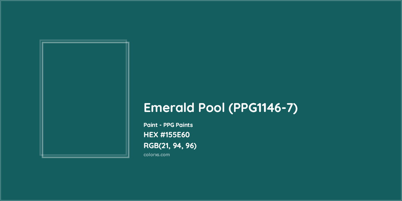 HEX #155E60 Emerald Pool (PPG1146-7) Paint PPG Paints - Color Code