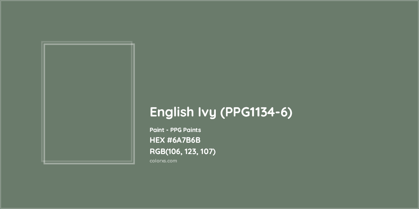 HEX #6A7B6B English Ivy (PPG1134-6) Paint PPG Paints - Color Code