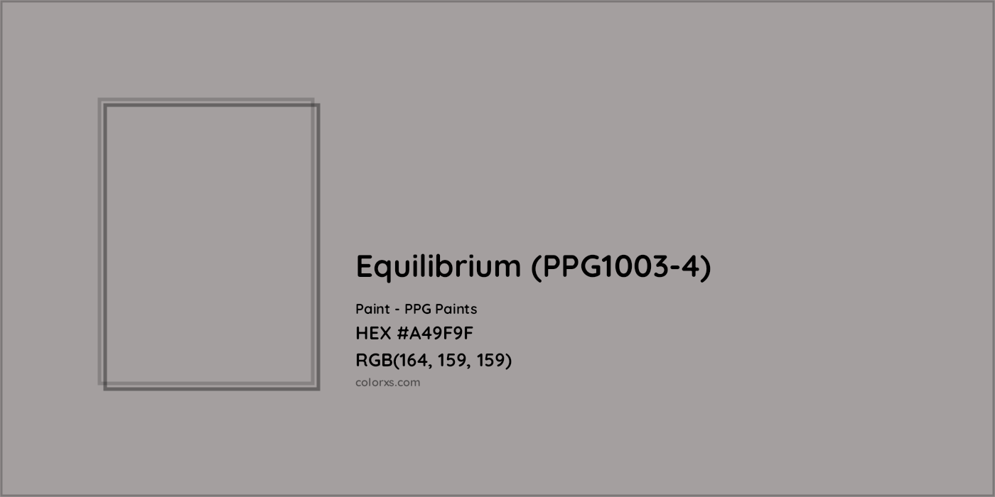 HEX #A49F9F Equilibrium (PPG1003-4) Paint PPG Paints - Color Code