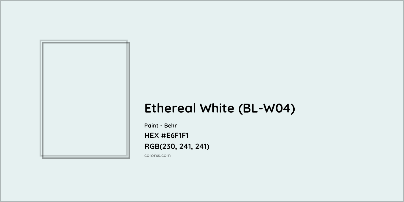 HEX #E6F1F1 Ethereal White (BL-W04) Paint Behr - Color Code