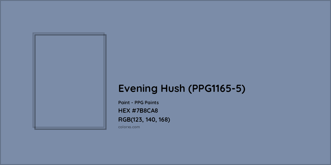 HEX #7B8CA8 Evening Hush (PPG1165-5) Paint PPG Paints - Color Code