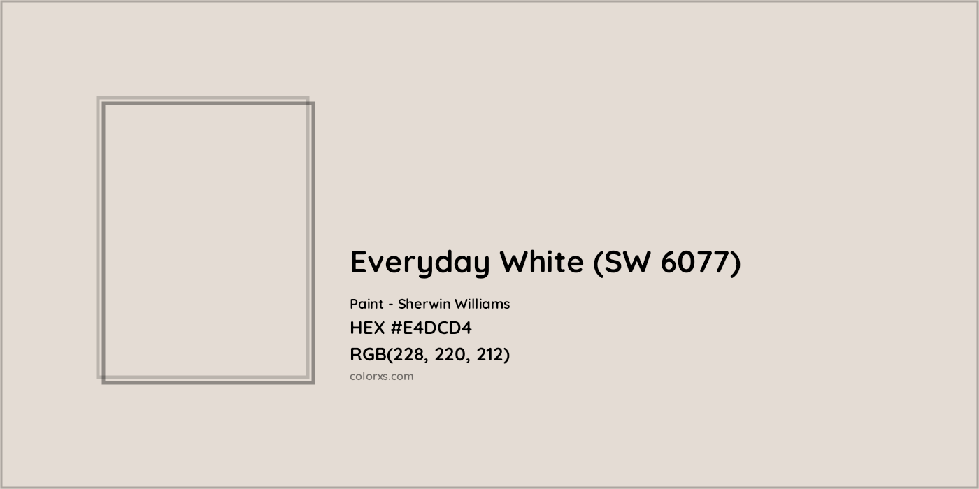 HEX #E4DCD4 Everyday White (SW 6077) Paint Sherwin Williams - Color Code