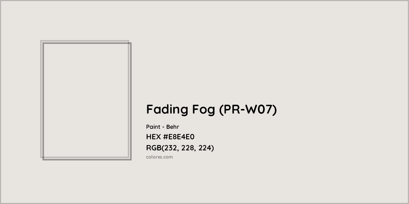 HEX #E8E4E0 Fading Fog (PR-W07) Paint Behr - Color Code