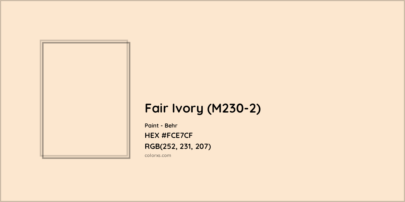 HEX #FCE7CF Fair Ivory (M230-2) Paint Behr - Color Code