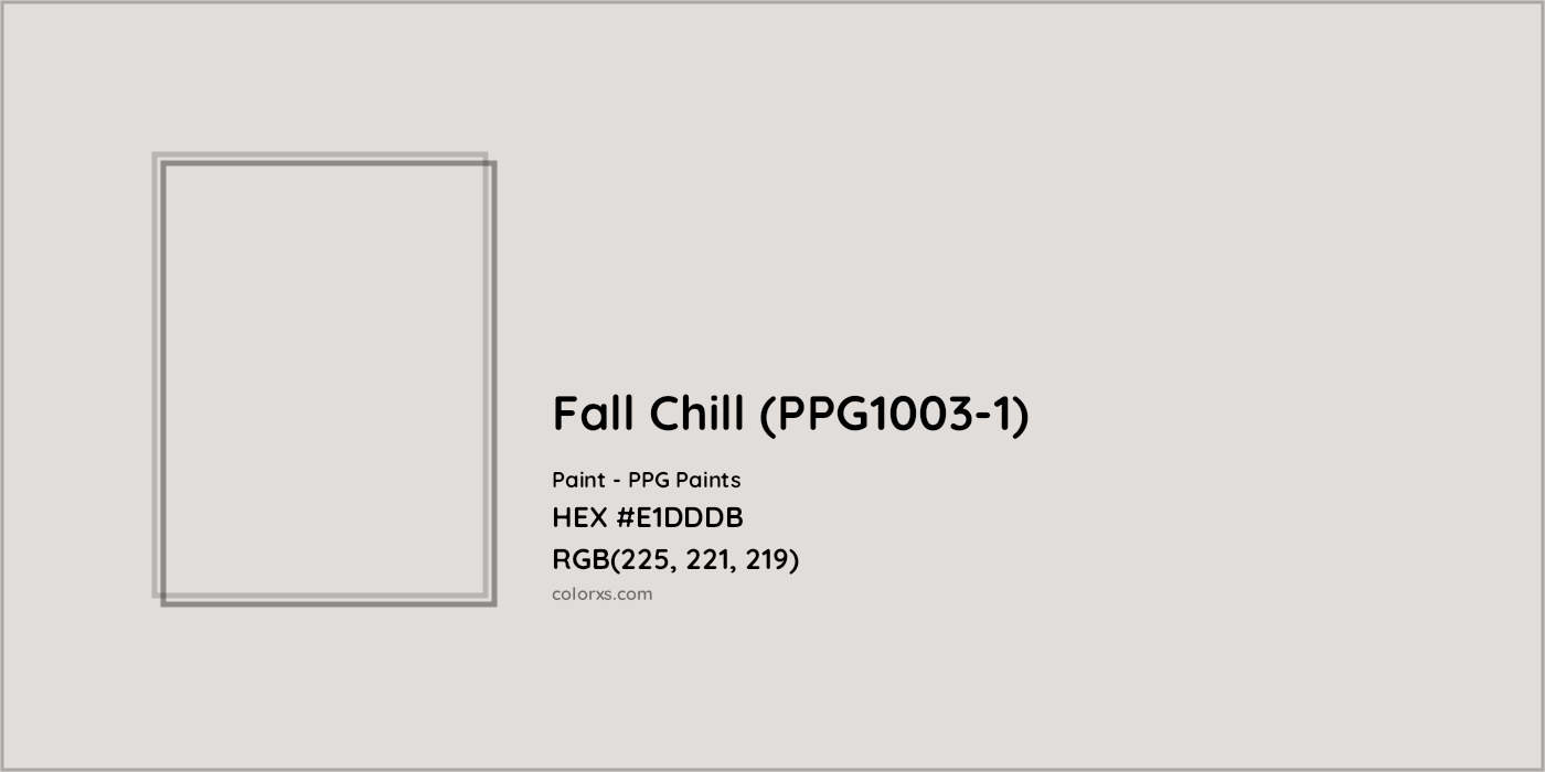 HEX #E1DDDB Fall Chill (PPG1003-1) Paint PPG Paints - Color Code