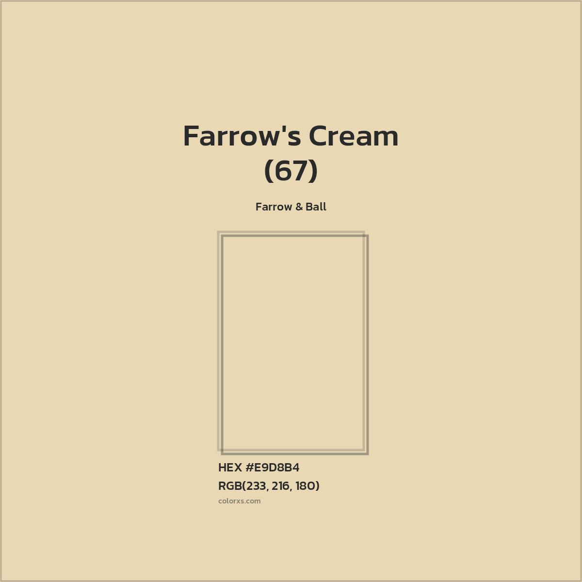 HEX #E9D8B4 Farrow's Cream (67) Paint Farrow & Ball - Color Code