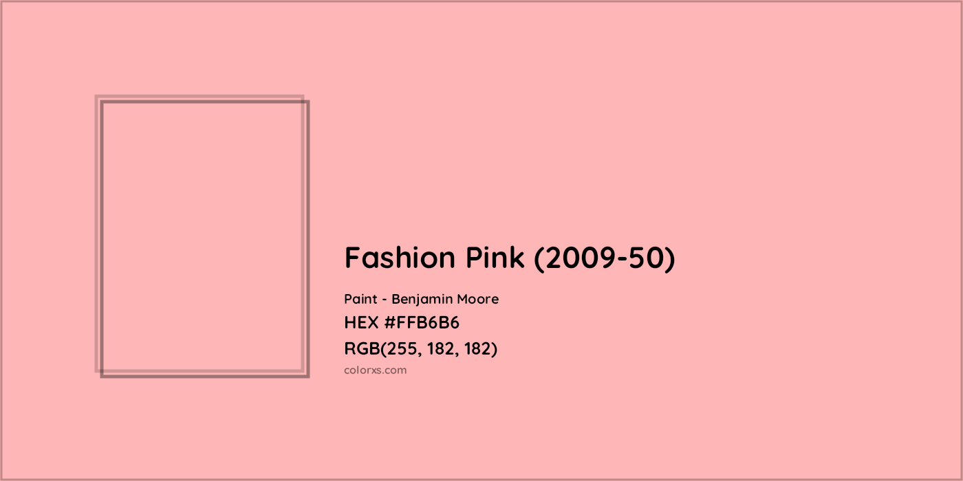 HEX #FFB6B6 Fashion Pink (2009-50) Paint Benjamin Moore - Color Code