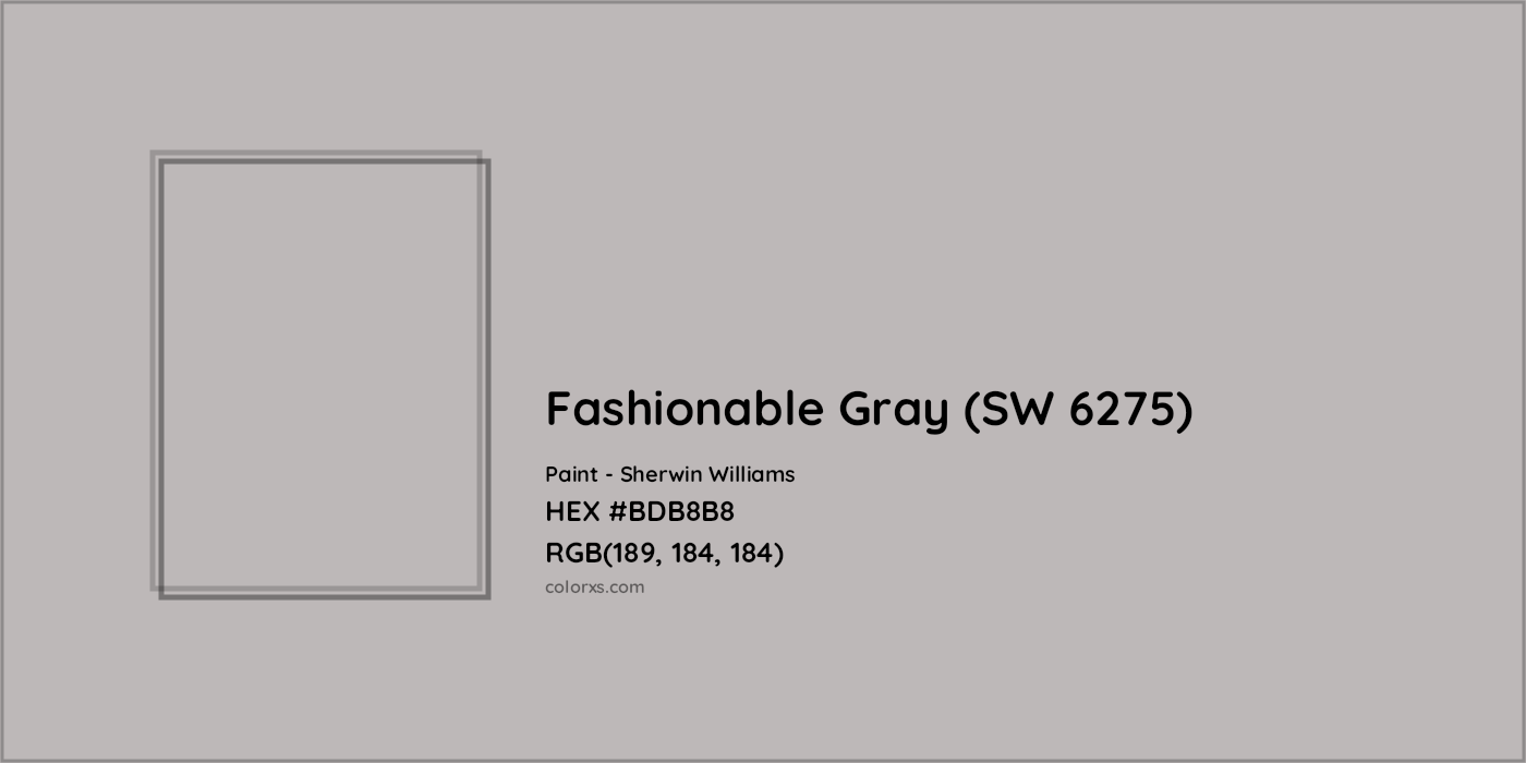 HEX #BDB8B8 Fashionable Gray (SW 6275) Paint Sherwin Williams - Color Code