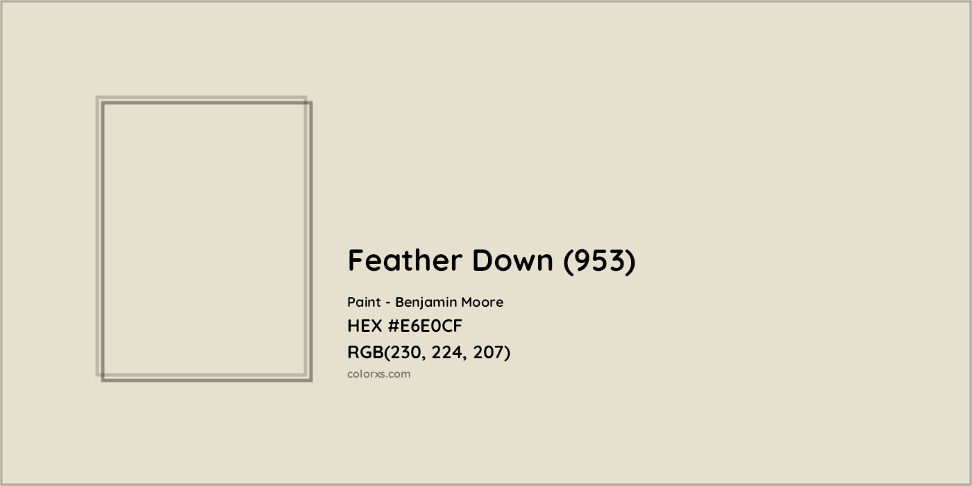 HEX #E6E0CF Feather Down (953) Paint Benjamin Moore - Color Code